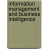 Information Management And Business Intelligence door Tiina Naarits