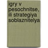 Igry V Pesochnitse, Ili Strategiya Soblaznitelya door Kristof Dyushatle