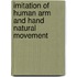 Imitation of Human Arm and Hand Natural Movement
