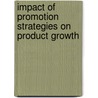 Impact of Promotion Strategies on Product Growth door Ihsan Malik