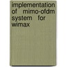 Implementation Of   Mimo-ofdm System   For Wimax by Muhammad Atif Gulzar