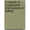 In Search of Congruence - and Success in Selling door Kieran Maloney