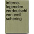 Inferno. Legenden. Verdeutscht von Emil Schering