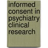 Informed Consent in Psychiatry Clinical Research by Umesh C. Gupta