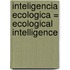 Inteligencia Ecologica = Ecological Intelligence
