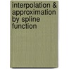 Interpolation & Approximation By Spline Function by Yadvendra Dubey