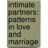 Intimate Partners: Patterns In Love And Marriage door Maggie Scarf