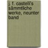 J. F. Castelli's sämmtliche Werke, Neunter Band