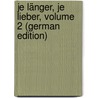 Je Länger, Je Lieber, Volume 2 (German Edition) door Spindler Carl