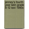 Jenney's Fourth Year Latin Grade 8-12 Text 1990c door Scudder Jenneyyand