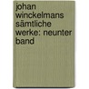 Johan Winckelmans Sämtliche Werke: neunter Band door Johann Joachim Winckelmann