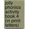 Jolly Phonics Activity Book 4 (in Print Letters) door Sue Lloyd