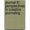 Journal It!: Perspectives in Creative Journaling by Jenny Doh