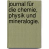 Journal für die Chemie, Physik und Mineralogie. door Adolph Ferdinand Gehlen