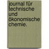 Journal für technische und ökonomische Chemie. by Otto Linne Erdmann