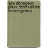 Julia Donaldson Plays Don't Call Me Mum! (green)