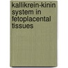 Kallikrein-kinin system in fetoplacental tissues door Mahaneem Mohamed