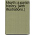 Kilsyth: a parish history. [With illustrations.]