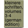 Kleinere Schriften, Volumes 3-4 (German Edition) door Grimm Jacob