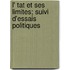 L' Tat Et Ses Limites; Suivi D'Essais Politiques