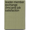 Leader-member Exchange (lmx)and Job Satisfaction door Amararajan Durarajen