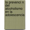 La Prevenci N del Alcoholismo En La Adolescencia door Yoveny Matos Vel Zquez