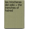 Las Trincheras del Odio = The Trenches of Hatred door Anne Perry
