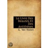 Le Livre Des Beautï¿½S Et Des Antithï¿½Ses door G. Van Vloten