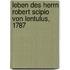 Leben des Herrn Robert Scipio Von Lentulus, 1787