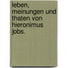 Leben, Meinungen und Thaten von Hieronimus Jobs. by Karl Arnold Kortum