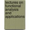 Lectures On Functional Analysis And Applications door V.S. Pugachev