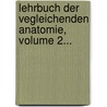 Lehrbuch Der Vegleichenden Anatomie, Volume 2... door Béla Haller