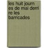 Les Huit Journ Es de Mai Derri Re Les Barricades