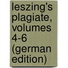 Leszing's Plagiate, Volumes 4-6 (German Edition) door Albrecht Paul