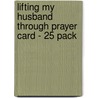 Lifting My Husband Through Prayer Card - 25 Pack door Familylife