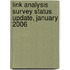 Link Analysis Survey Status Update, January 2006