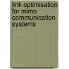 Link Optimisation For Mimo Communication Systems door Ulises Pineda Rico