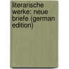 Literarische Werke: Neue Briefe (German Edition) by Berlioz Hector