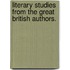 Literary Studies from the great British authors.