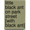 Little Black Ant On Park Street [With Black Ant] by Janet Halfmann