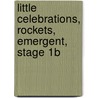 Little Celebrations, Rockets, Emergent, Stage 1b door Betsy Buttonwood