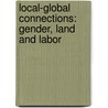 Local-Global Connections: Gender, Land and Labor by Mary Luz Menguita Feranil