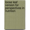 Loose Leaf Version for Perspectives in Nutrition door Gaile Moe
