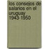 Los Consejos de Salarios en el Uruguay 1943-1950