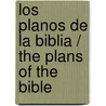 Los planos de la Biblia / The Plans of the Bible door Joe Paprocki