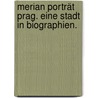Merian Porträt Prag. Eine Stadt In Biographien. by Norbert Schreiber