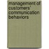 Management of Customers' Communication Behaviors