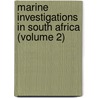 Marine Investigations in South Africa (Volume 2) door Cape Of Good Hope Dept Agriculture