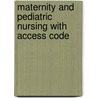 Maternity and Pediatric Nursing with Access Code door Terri Kyle