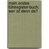 Mein erstes Fühlregister-Buch: Wer ist denn da?
